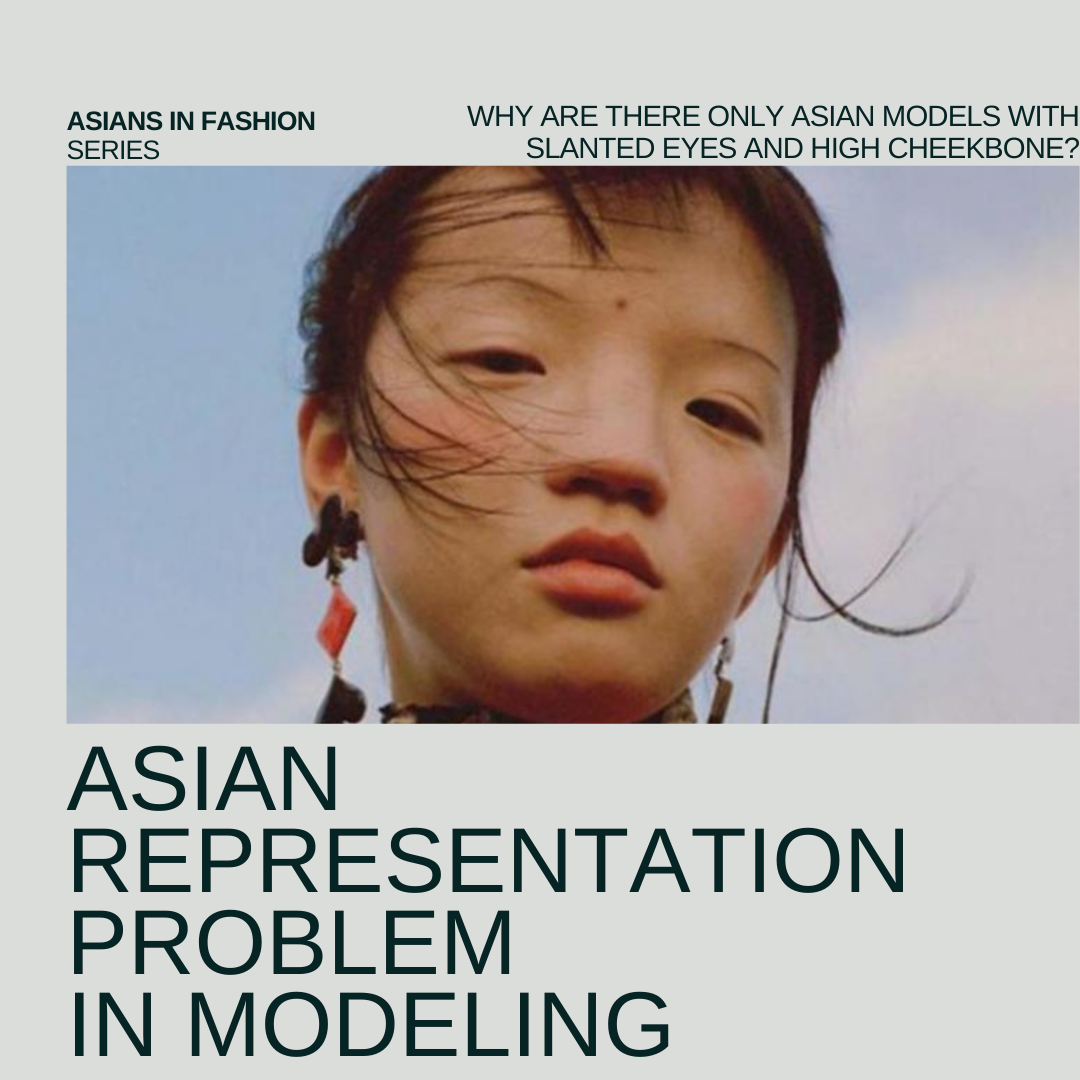 ASIAN IN FASHION | ASIAN REPRESENTATION PROBLEM IN MODELING